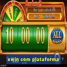 xwin com plataforma